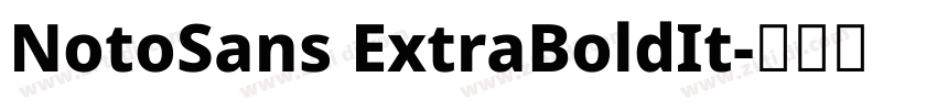NotoSans ExtraBoldIt字体转换